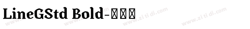 LineGStd Bold字体转换